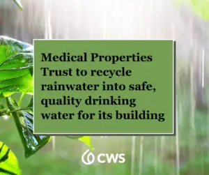 Graphic from Medical Properties Trust that reads "Medical properties trust to recycle rainwater into safe, quality drinking water for its building"