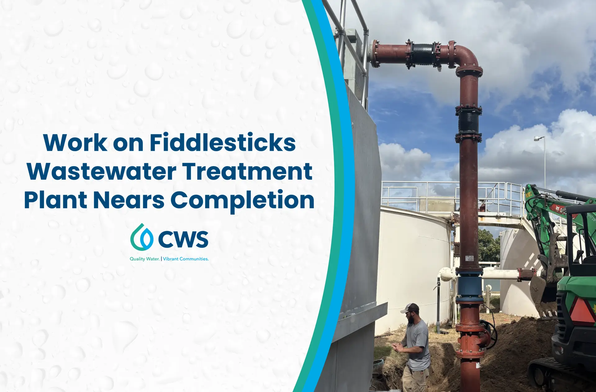 An outdoor wastewater treatment facility with large white tanks and ongoing pipe maintenance. Graphic text: Work on Fiddlesticks Wastewater Treatment Plant Nears Completion.